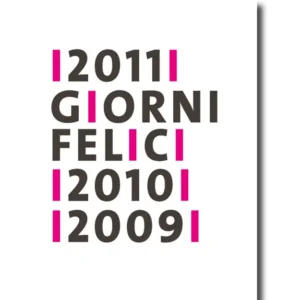 Giorni Felici 2009 - 2011
