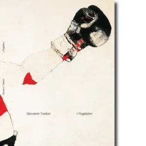 Giovanni Testori - I Pugilatori
