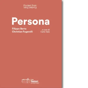 Persona - F. Berta e C. Fogarolli